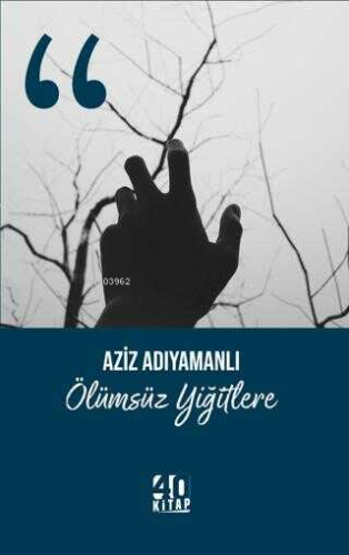 Ölümsüz Yiğitlere - Kitapiks.com
