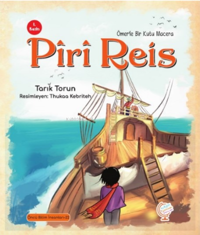 Ömerle Bir Kutu Macera: Pîrî Reis - Kitapiks.com