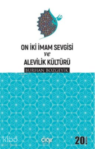 On İki İmam Sevgisi ve Alevilik Kültürü - Kitapiks.com