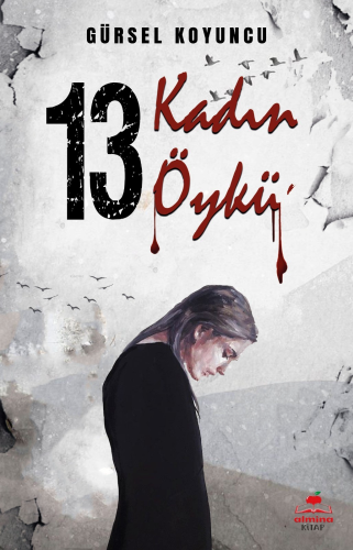 On Üç Kadın On Üç Öykü - Kitapiks.com
