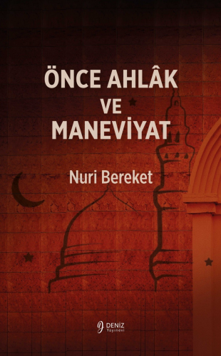 Önce Ahlak Ve Maneviyat - Kitapiks.com