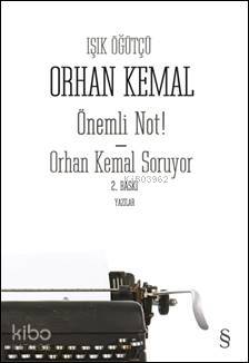 Önemli Not! Orhan Kemal Soruyor - Kitapiks.com