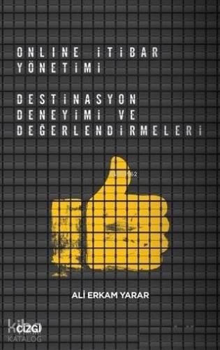 Online İtibar Yönetimi - Destinasyon Deneyimi ve Değerlendirmeleri - K