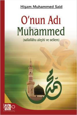 O'nun Adı Muhammed - Kitapiks.com
