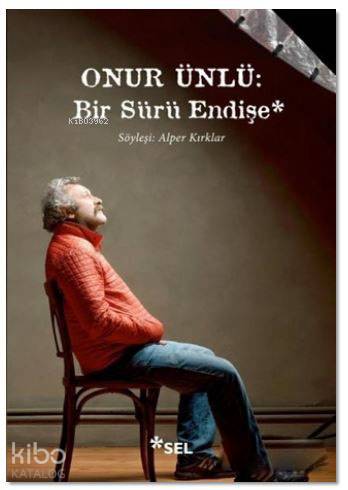 Onur Ünlü : Bir Sürü Endişe - Kitapiks.com