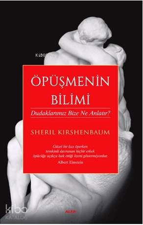 Öpüşmenin Bilimi; Dudaklarımız Bize Ne Anlatır? - Kitapiks.com
