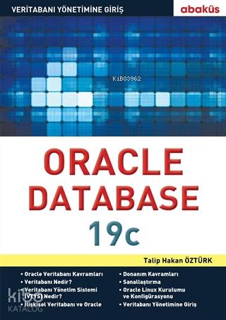 Oracle Database 19c; Veritabanı Yönetimine Giriş - Kitapiks.com