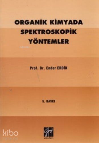 Organik Kimyada Spektroskopik Yöntemler - Kitapiks.com