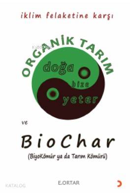 Organik Tarım ve Biochar; BiyoKömür ya da Tarım Kömürü - Kitapiks.com