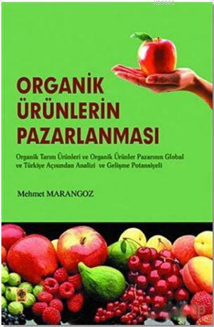 Organik Ürünlerin Pazarlanması - Kitapiks.com