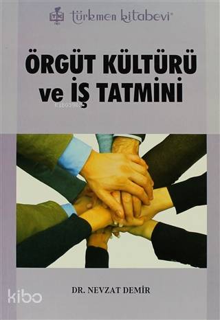 Örgüt Kültürü ve İş Tatmini - Kitapiks.com