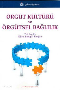 Örgüt Kültürü ve Örgütsel Bağlılık - Kitapiks.com
