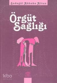 Örgüt Sağlığı - Kitapiks.com