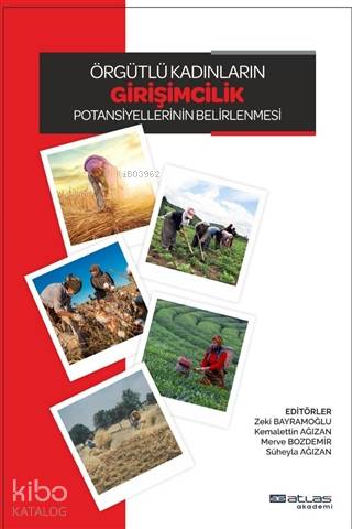 Örgütlü Kadınların Girişimcilik Potansiyellerinin Belirlenmesi - Kitap