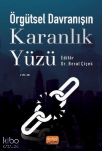 Örgütsel Davranışın Karanlık Yüzü - Kitapiks.com