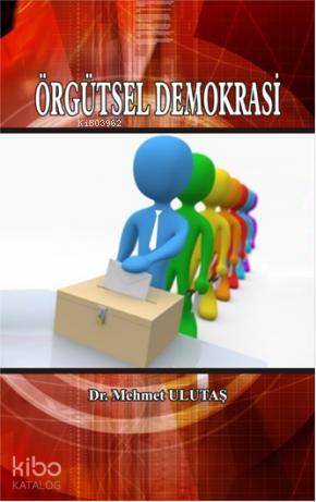 Örgütsel Demokrasi; Katılımcı Yönetim - Kitapiks.com