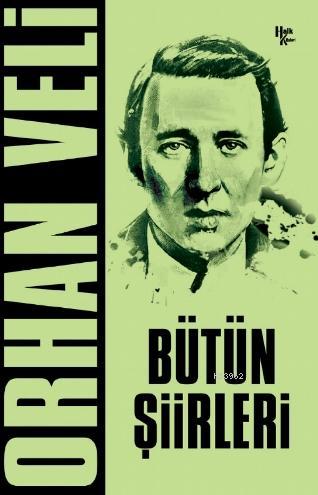 Orhan Veli Bütün Şiirleri - Kitapiks.com