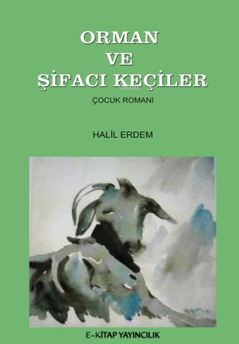 Orman ve Şifacı Keçiler - Kitapiks.com