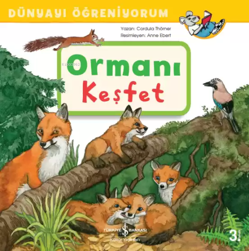 Ormanı Keşfet - Dünyayı Öğreniyorum - Kitapiks.com