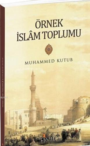 Örnek İslam Toplumu - Kitapiks.com