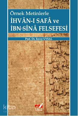 Örnek Metinlerle İhvan-ı Safa ve İbni Sina Felsefesi - Kitapiks.com