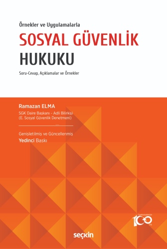 Örnekler ve Uygulamalarla Sosyal Güvenlik Hukuku - Kitapiks.com