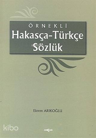Örnekli Hakasça - Türkçe Sözlük - Kitapiks.com