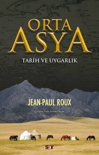 Orta Asya;Tarih ve Uygarlık - Kitapiks.com