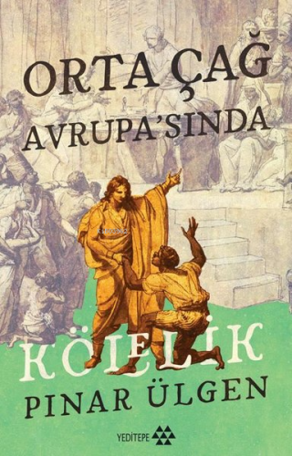 Orta Çağ Avrupa'sında Kölelik - Kitapiks.com