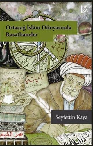 Ortaçağ İslam Dünyasında Rasathaneler - Kitapiks.com