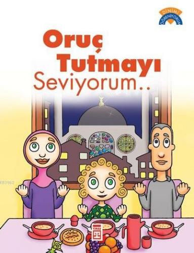 Oruç Tutmayı Seviyorum; +5 Yaş - Kitapiks.com