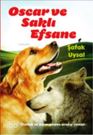 Oscar ve Saklı Efsane; 10+ Yaş - Kitapiks.com