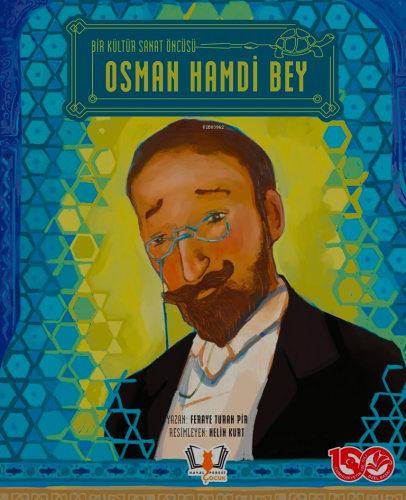 Osman Hamdi Bey;Bir Kültür Sanat Öncüsü - Kitapiks.com