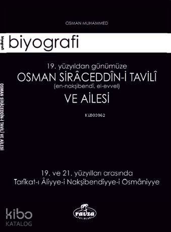 Osman Siraceddin-i Tavili ve Ailesi; 19. Yüzyıldan Günümüze - Kitapiks