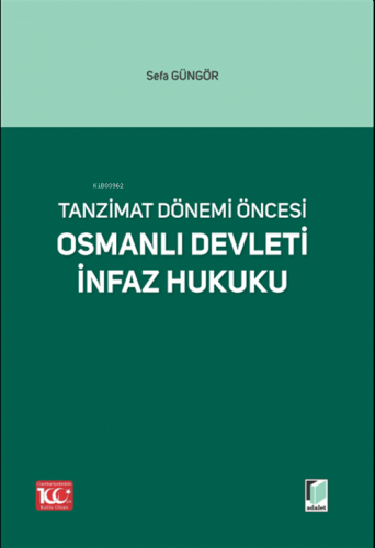 Osmanlı Devleti İnfaz Hukuku - Kitapiks.com