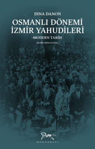Osmanlı Dönemi İzmir Yahudileri;Modern Tarih - Kitapiks.com
