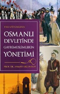 Osmanlı Döneminde Gayrimüslimlerin Yönetimi - Kitapiks.com