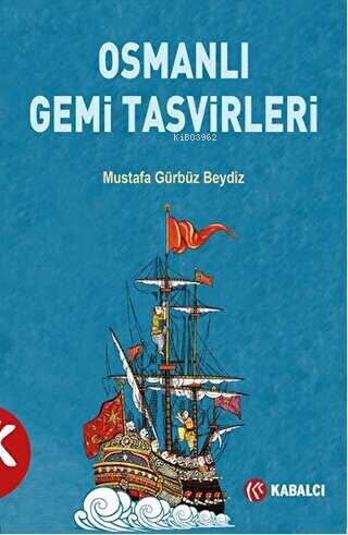 Osmanlı Gemi Tasvirleri - Kitapiks.com