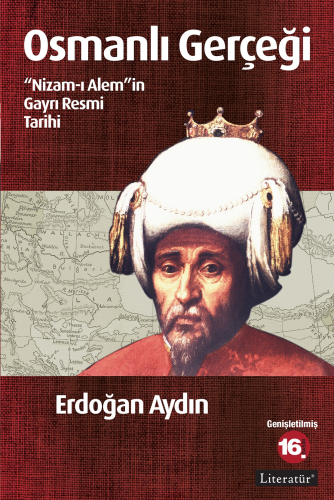 Osmanlı Gerçeği; Nizam-ı Alem'in Gayrı Resmi Tarihi - Kitapiks.com