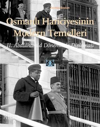 Osmanlı Hariciyesinin Modern Temelleri; 2. Abdülhamid Döneminde Diplom