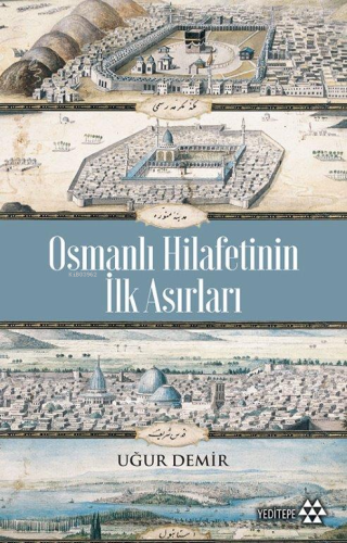 Osmanlı Hilafetinin İlk Asırları - Kitapiks.com