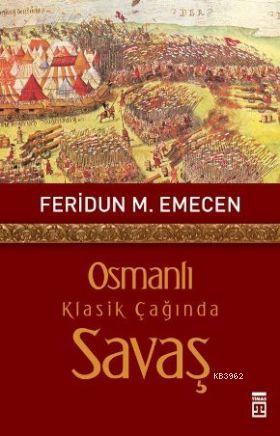 Osmanlı Klasik Çağında Savaş - Kitapiks.com