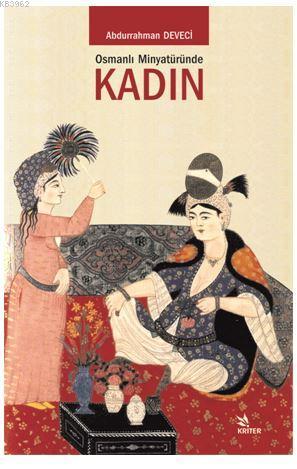 Osmanlı Minyatüründe Kadın - Kitapiks.com