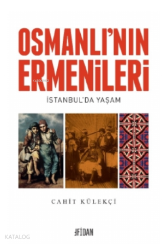 Osmanlı’nın Ermenileri - Kitapiks.com