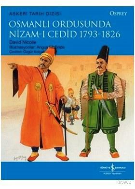 Osmanlı Ordusunda Nizam-ı Cedid 1793-1826 - Kitapiks.com
