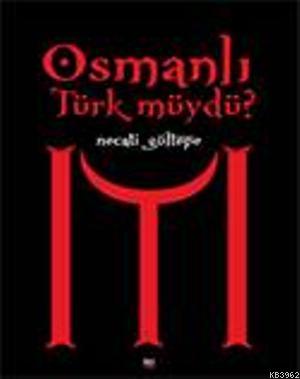 Osmanlı Türk müydü? - Kitapiks.com