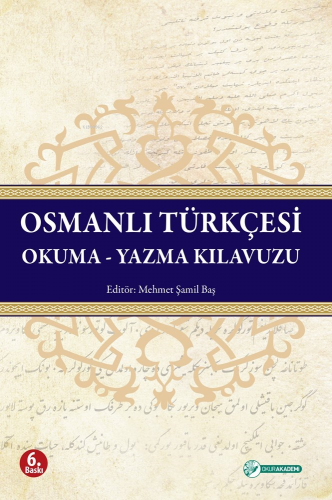 Osmanlı Türkçesi Okuma - Yazma Kılavuzu - Kitapiks.com