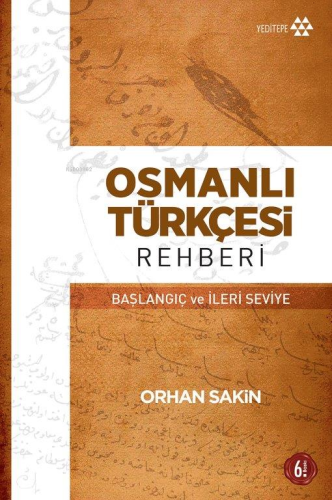 Osmanlı Türkçesi Rehberi; Başlangıç ve İleri Seviye - Kitapiks.com