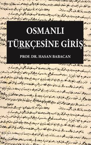 Osmanlı Türkçesine Giriş - Kitapiks.com