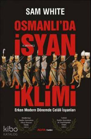Osmanlı'da İsyan İklimi; Erken Modern Dönemde Celali İsyanları - Kitap